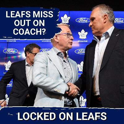Leafs miss out on coaching candidate, should they act quicker for President & GM?