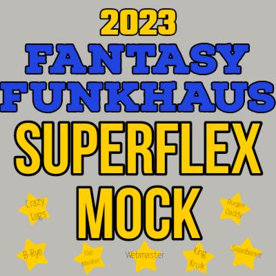 Fantasy Funkhaus 2023 Superflex Mock Draft