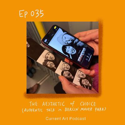 The Aesthetic of Choice (Authentic Talk in Berlin Mauer Park)