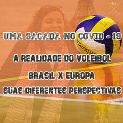HealthCast 03 parte 2 - Uma sacada no COVID - 19, A realidade do voleibol, Brasil vs Europa: suas diferentes perspectivas