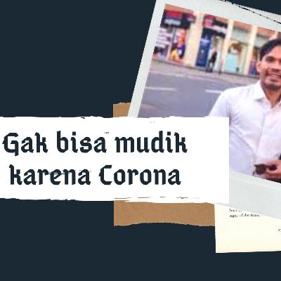 Episode 8: Perantau yang Gak Bisa Mudik ke Medan karena Corona