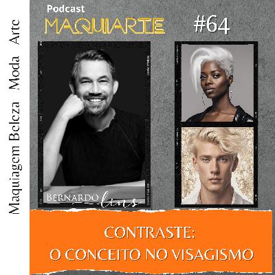 #64 Contraste: o conceito no visagismo
