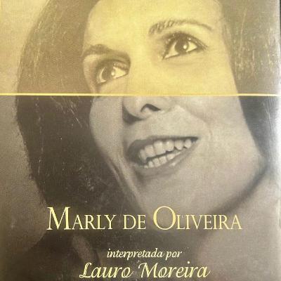 #29 - Marly de Oliveira (1938-2007) Parte 1