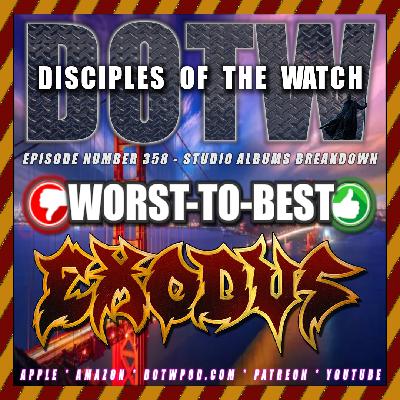 (358) Exodus ‘Worst-to-Best’ (358) Exodus ‘Worst-to-Best’
