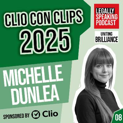 Clio Con Clips 2025 - Michelle Dunlea - E08