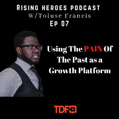 Using The Pain of The Past as A Growth Platform