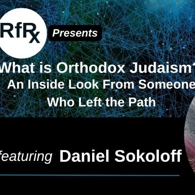 What is Orthodox Judaism? An Inside Look From Someone Who Left The Path What is Orthodox Judaism? An Inside Look From Someone Who Left The Path