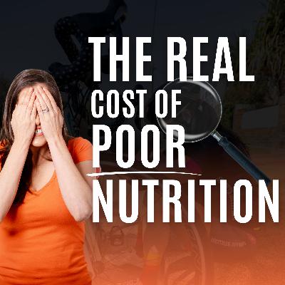 The Real Cost of Poor Nutrition