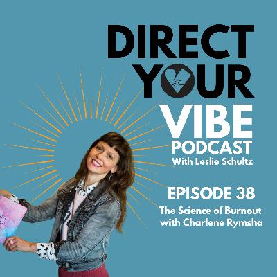 EP 38 - The Science of Burnout with Charlene Rymsha
