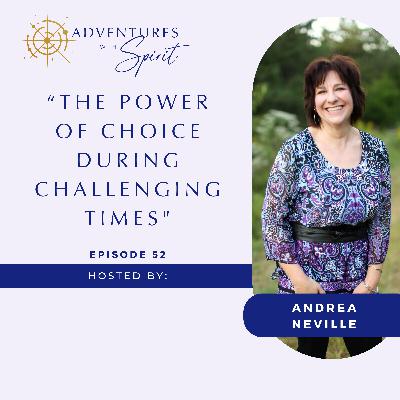 The Power of Choice During Challenging Times The Power of Choice During Challenging Times