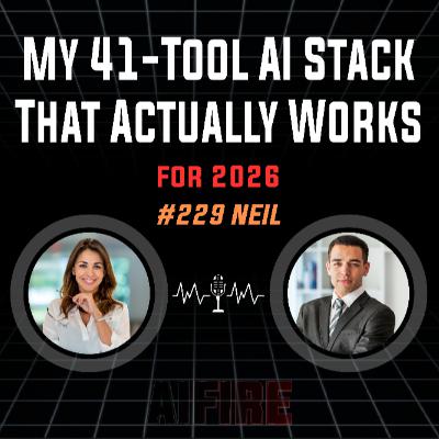 #229 Neil: My 41-Tool AI Stack That Actually Works For 2026 #229 Neil: My 41-Tool AI Stack That Actually Works For 2026