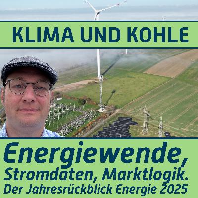 #192 Energiewende, Stromdaten, Marktlogik. Jahresrückblick Energie 2025 #192 Energiewende, Stromdaten, Marktlogik. Jahresrückblick Energie 2025