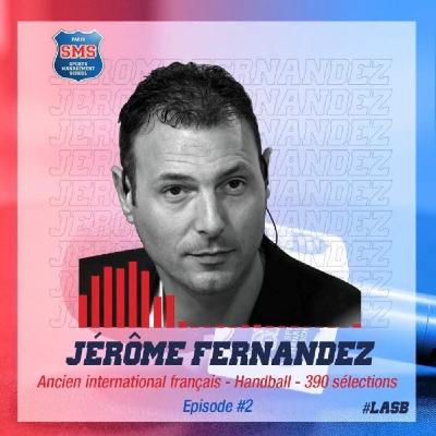 #2 Jérome Fernandez - Ancien International Français de Handball - Allyteams