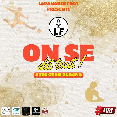 On se dit tout avec Cyril Durand