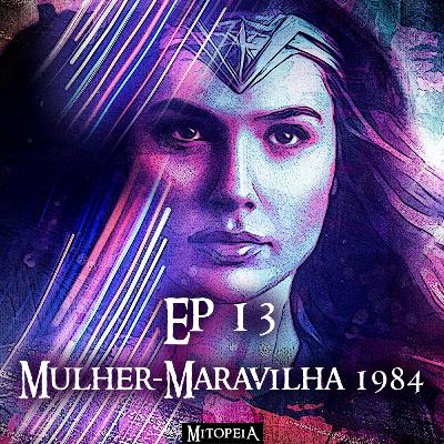 MItopeia Ep 13 Mulher Maravilha MItopeia Ep 13 Mulher Maravilha