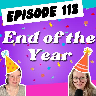 Episode 113: End of the Year