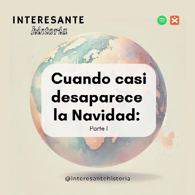 Cuando casi desaparece la Navidad – Parte I