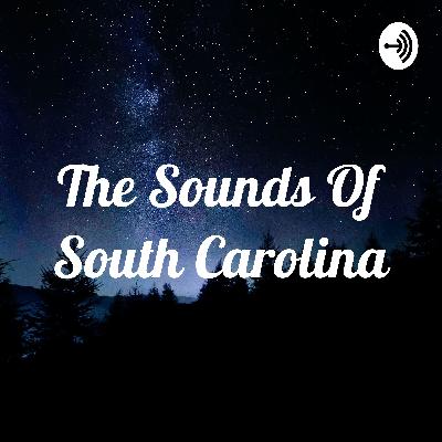 The sounds of South Carolina ep1