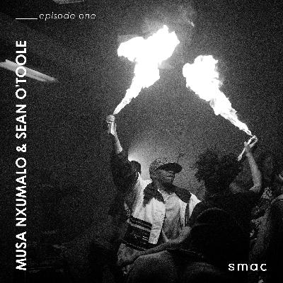 SMAC Gallery Podcasts ep.1 | Sean O'Toole & Musa Nxumalo