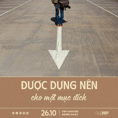 ĐƯỢC DỰNG NÊN CHO MỘT MỤC ĐÍCH | Tĩnh Nguyện Hằng Ngày 26/10/2025 ĐƯỢC DỰNG NÊN CHO MỘT MỤC ĐÍCH | Tĩnh Nguyện Hằng Ngày 26/10/2025
