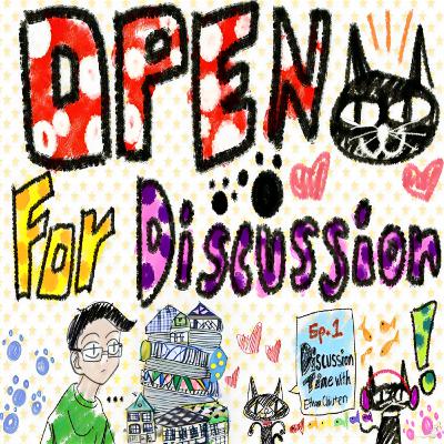 Open For Discussion EP. 1