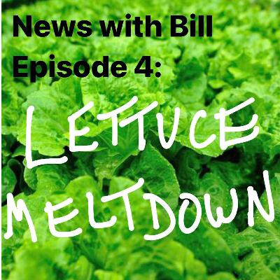 004: Lettuce Meltdown
