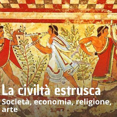 Storia - La civiltà etrusca