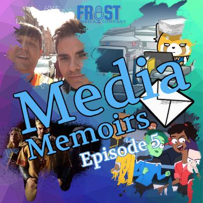 Media Memoirs #5 Media Memoirs #5