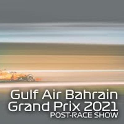 Bahrain Grand Prix 2021 Post-Race Live Show
