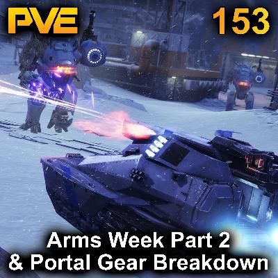 Arms Week Pt. 2 & Portal Gear Breakdown - Ep. 153