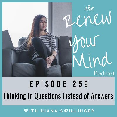 Thinking in Questions Instead of Answers