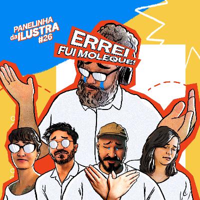 Errei! FUI MOLEQUE - PANELHINHA DA ILUSTRA #26