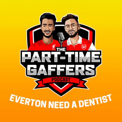 E31 | Everton need a dentist 🦷 E31 | Everton need a dentist 🦷