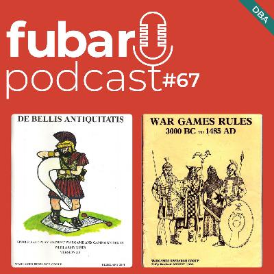 FUBAR 67 - DBA y la guerra en la antigüedad