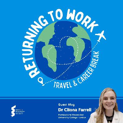 Dr Clíona Farrell - Returning to work after a travel-filled career break