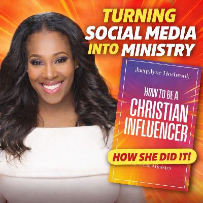 991: She Turned Social Media Into a Ministry — Jacqulyne Horbrook