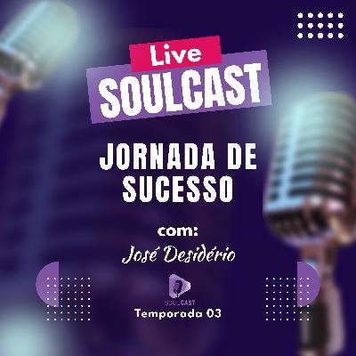 SoulCast 11 (Temp.03) - Dicas de Comunicação na Jornada de Sucesso