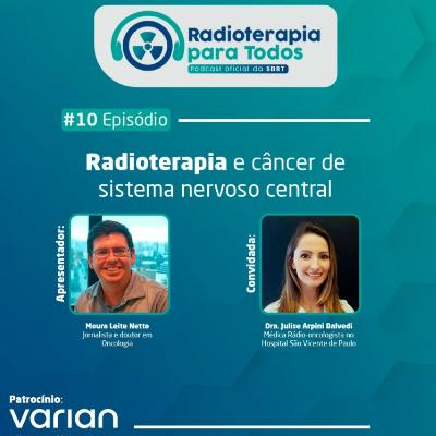 #10 - Radioterapia e câncer do sistema nervoso central