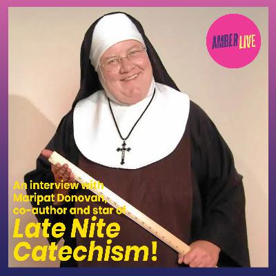 Late Nite Catechism star and co-creator Maripat Donovan Late Nite Catechism star and co-creator Maripat Donovan