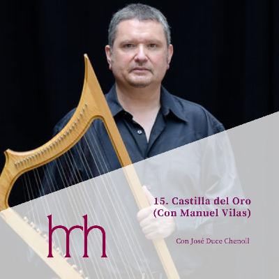 15. Castilla del Oro (con Manuel Vilas) 15. Castilla del Oro (con Manuel Vilas)