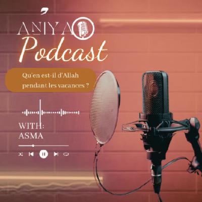 #03 - "Qu'en est-il d'Allah durant les vacances?"