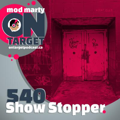 Episode 540: Show Stopper Episode 540: Show Stopper