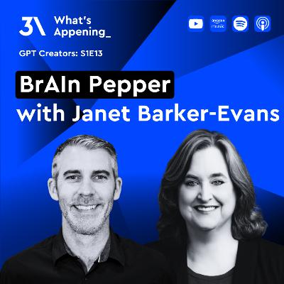 BrAIn Pepper with Janet Barker-Evans 🎙️