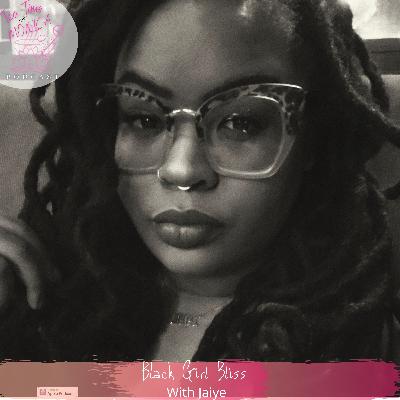 Black Girl Bliss with Jaiye