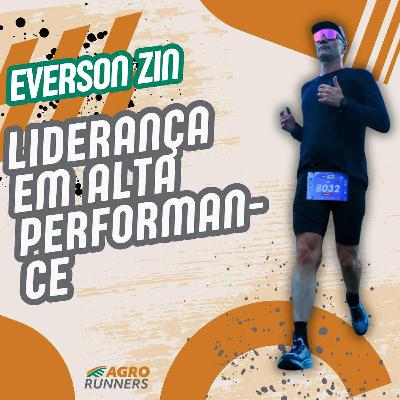 EVERSON ZIN: LIDERANÇA EM ALTA PERFORMANCE
