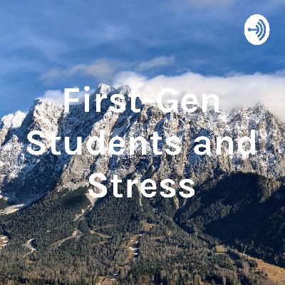 First-Gen Students and Stress