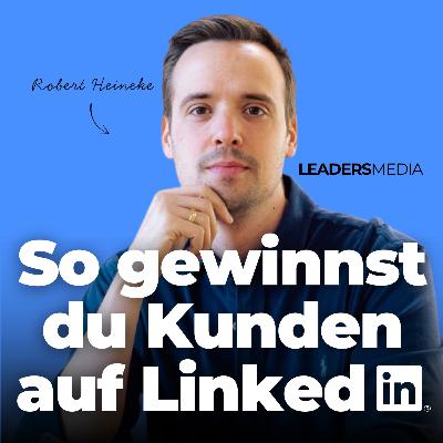 So gewinnst du Kunden auf LinkedIn So gewinnst du Kunden auf LinkedIn