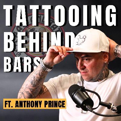 Tattooing Behind Bars: Anthony Prince's Story of Survival and Art