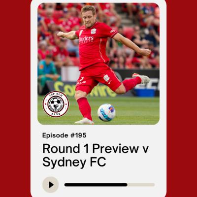 Ep. 195 - Round 1 Preview v Sydney FC