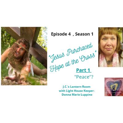 Episode 4 Season 1 , Jesus Purchased Hope at the cross Part 1